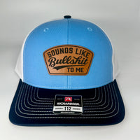 Sounds Like Bullsh!t To Me 112 Richardson Patched Hats
